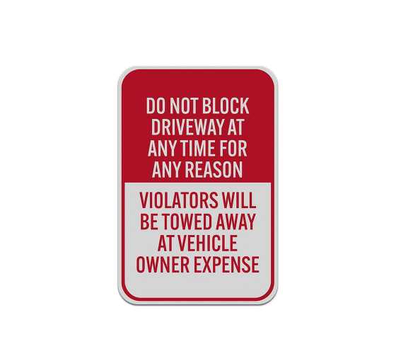 Do Not Block Driveway At Any Time Aluminum Sign (Reflective)