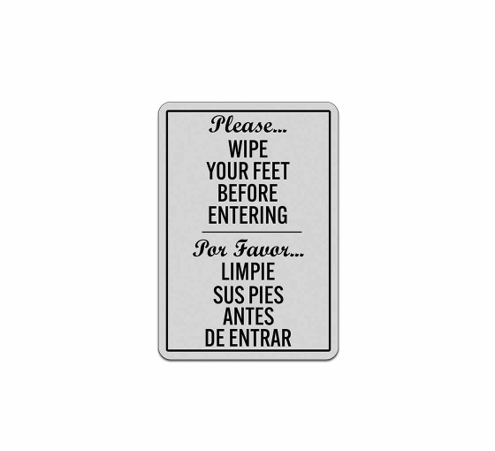 Bilingual Please Wipe Feet Before Entering Aluminum Sign (Reflective)