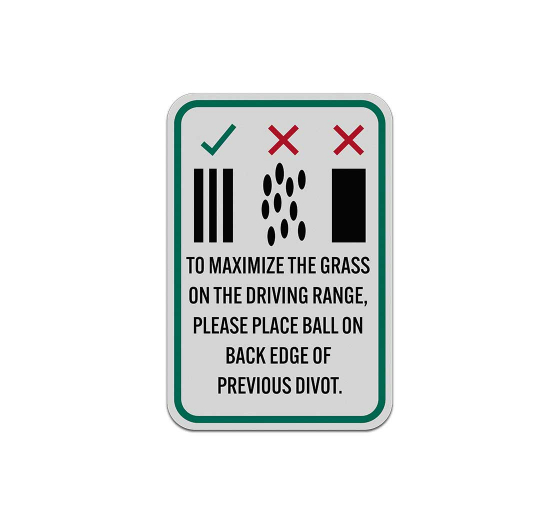 Place Ball On Back Edge Of Divot Aluminum Sign (Reflective)