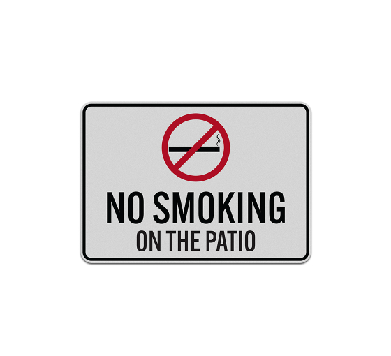 No Smoking On The Patio Aluminum Sign (Reflective)