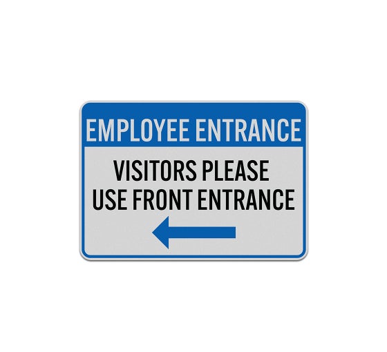 Visitors please use front entrance aluminum sign reflective 