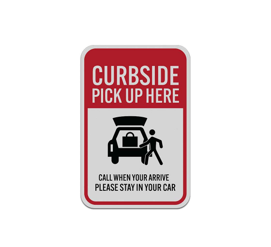 Curbside Pickup Here Call When You Arrive Aluminum Sign (Reflective)