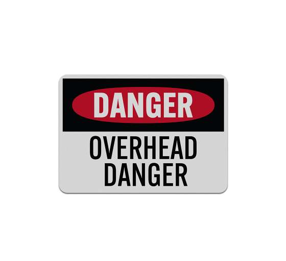 OSHA Overhead Danger Aluminum Sign (Reflective)