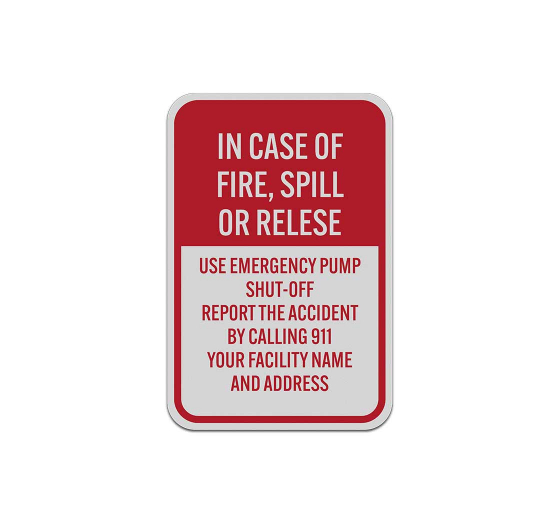 In Case Of Fire Use Emergency Pump Shut Off Aluminum Sign (Reflective)