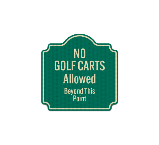 No Golf Carts Beyond This Point Aluminum Sign (EGR Reflective)