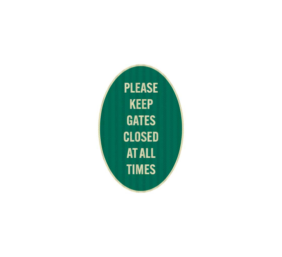 Please Keep Gate Closed All Times Aluminum Sign (EGR Reflective)