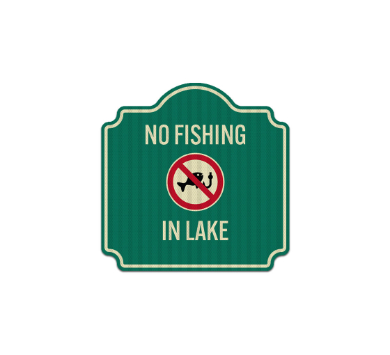 No Fishing In Lake Aluminum Sign (EGR Reflective)