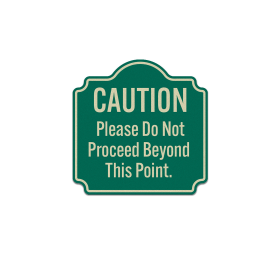 Do Not Proceed Beyond This Point Aluminum Sign (Reflective)
