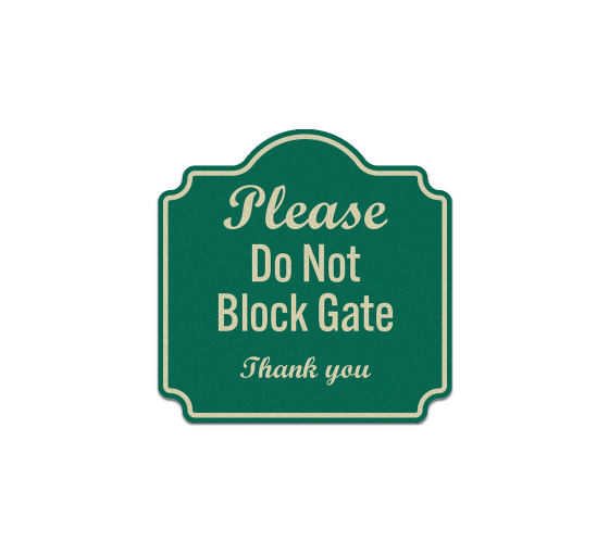 Do Not Block Gate Aluminum Sign (Reflective)