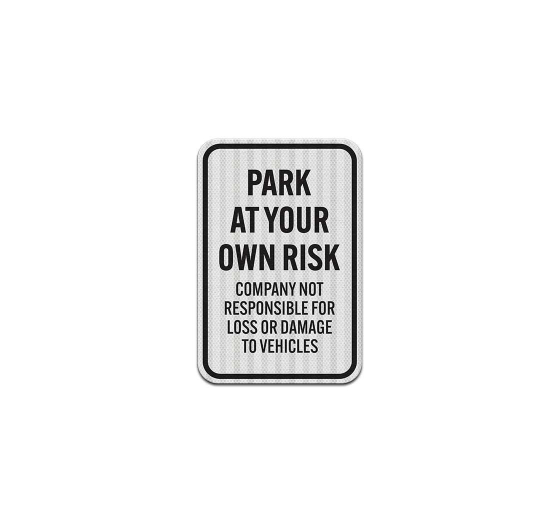 Company Not Responsible For Loss, Parking Aluminum Sign (EGR Reflective)