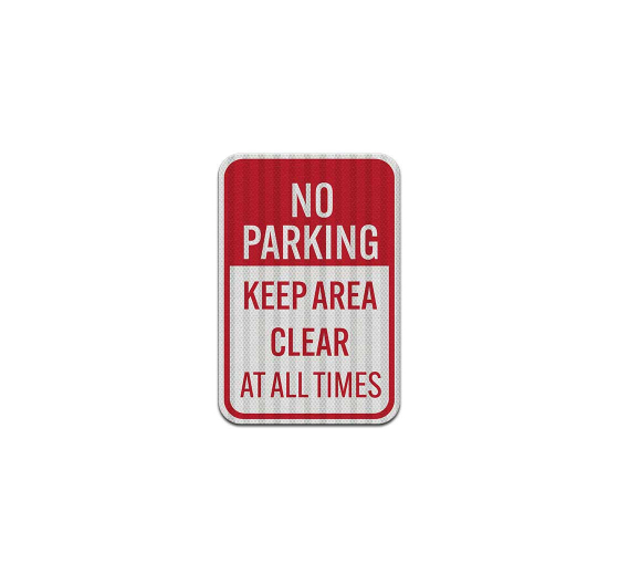 No Parking Keep Clear Aluminum Sign (HIP Reflective)