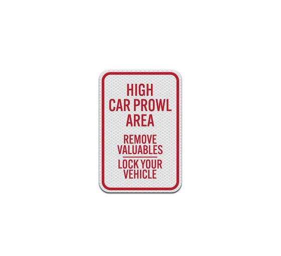 High Car Prowl Area Aluminum Sign (Diamond Reflective)