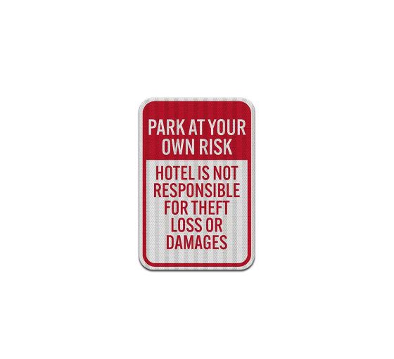 Hotel Is Not Responsible For Theft, Parking Aluminum Sign (HIP Reflective)