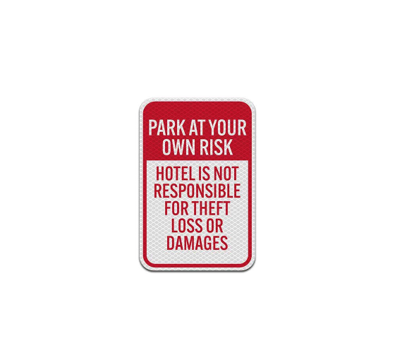 Hotel Is Not Responsible For Theft, Parking Aluminum Sign (Diamond Reflective)