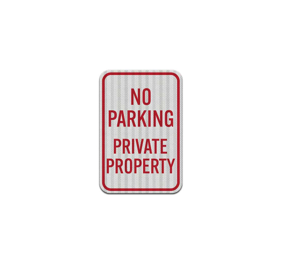 No Parking Private Property Aluminum Sign (HIP Reflective)