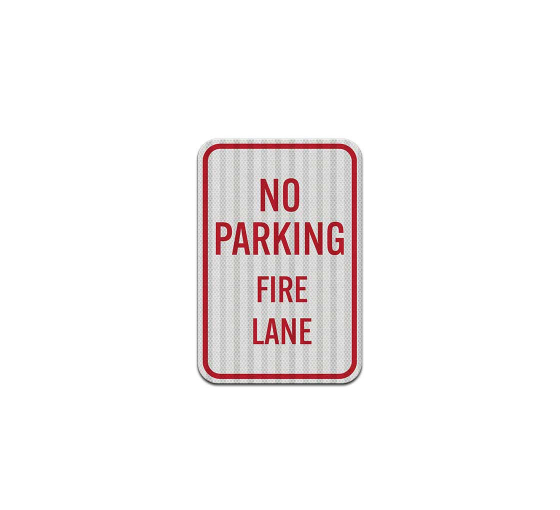 No Parking Fire Lane Aluminum Sign (HIP Reflective)