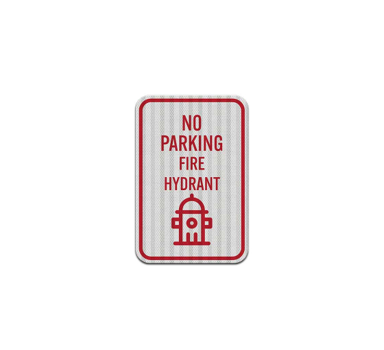 No Parking Fire Hydrant Aluminum Sign (HIP Reflective)