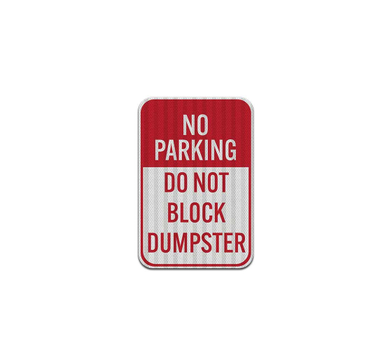 Do Not Block Dumpster Aluminum Sign (HIP Reflective)