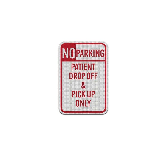 Shop for Patient Drop Off & Pick Up Aluminum Sign (HIP Reflective