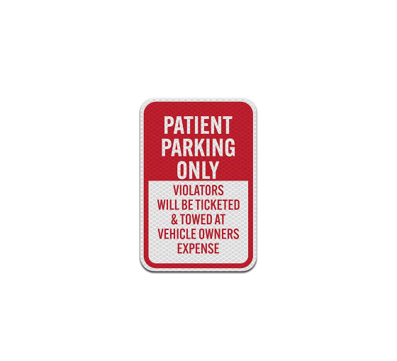 Patient Parking Only Aluminum Sign (Diamond Reflective)