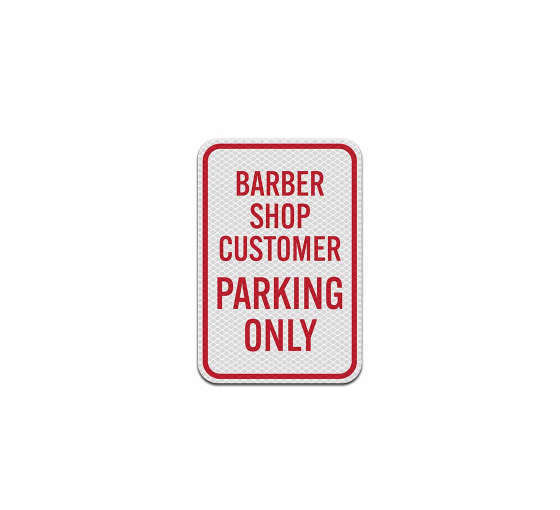 Barber Shop Customer Parking Aluminum Sign (Diamond Reflective)