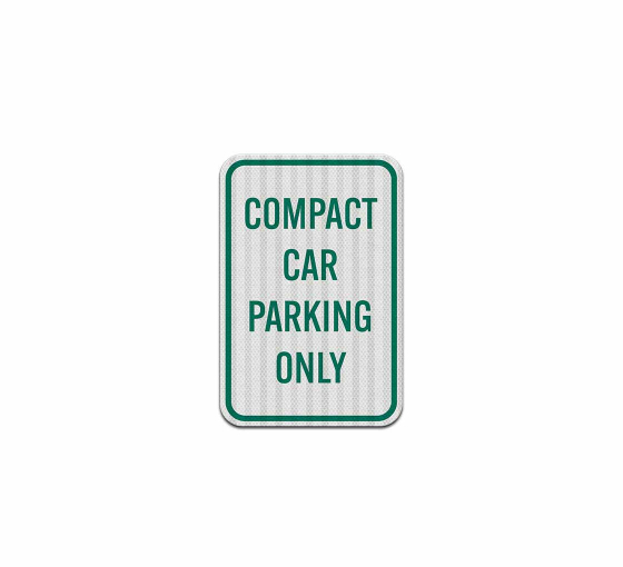 Compact Car Parking Aluminum Sign (HIP Reflective)