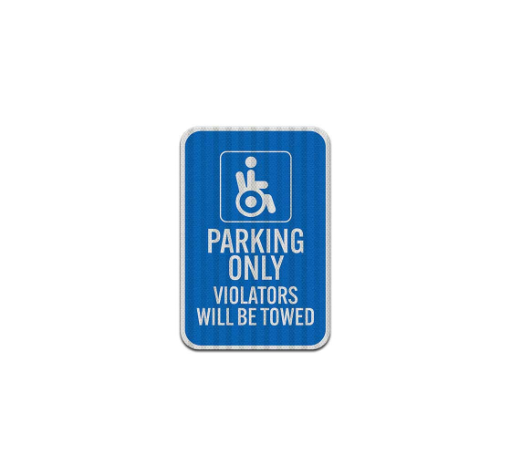 Violators Will Be Towed Aluminum Sign (HIP Reflective)