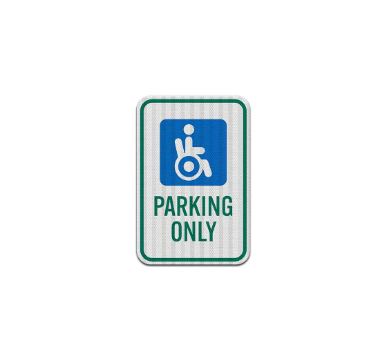 Handicap Parking Only Aluminum Sign (EGR Reflective)