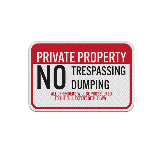 No Trespassing Or Dumping Aluminum Sign (Diamond Reflective)