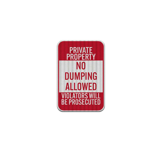 Private Property, No Dumping Aluminum Sign (HIP Reflective)