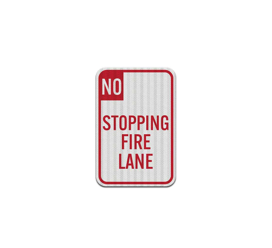 No Stopping Fire Lane Aluminum Sign (EGR Reflective)