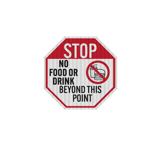 No Food Or Drink Beyond This Point Aluminum Sign (HIP Reflective)