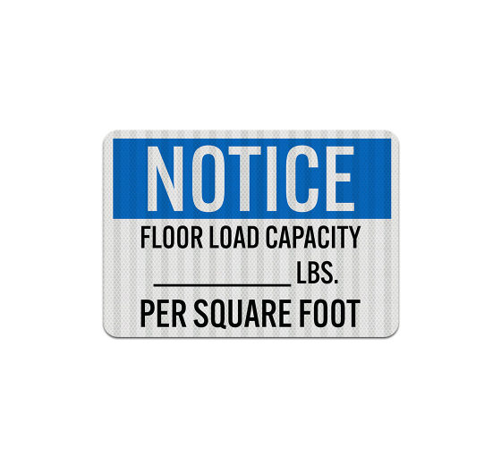 Floor Load Capacity Aluminum Sign (EGR Reflective)