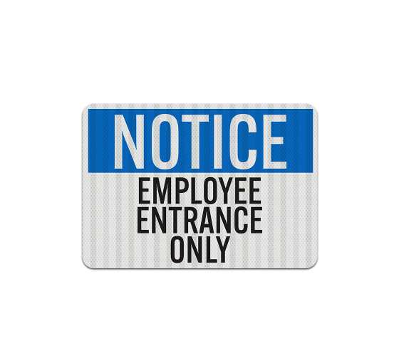 Employee Entrance Only Aluminum Sign (EGR Reflective)