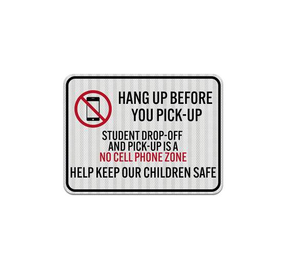 Hang Up Before You Pick Up Student Aluminum Sign (EGR Reflective)