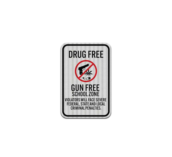 No Drugs Guns School Zone Aluminum Sign (HIP Reflective)
