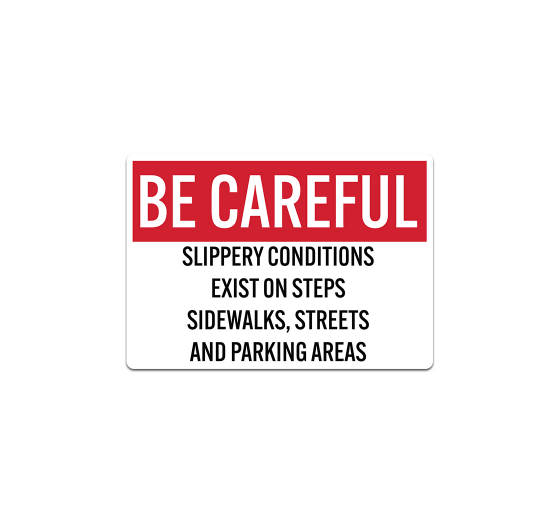 Be Careful Slippery Conditions Decal (Non Reflective)