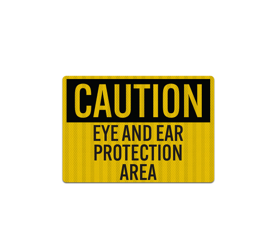 OSHA PPE Eye Ear Protection Area Decal (EGR Reflective)