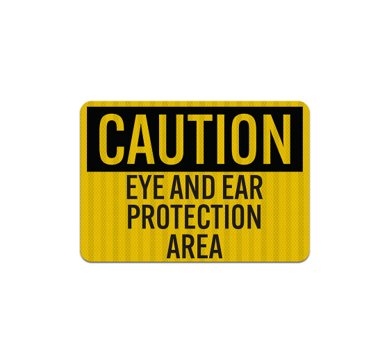 OSHA PPE Eye Ear Protection Area Aluminum Sign (EGR Reflective)