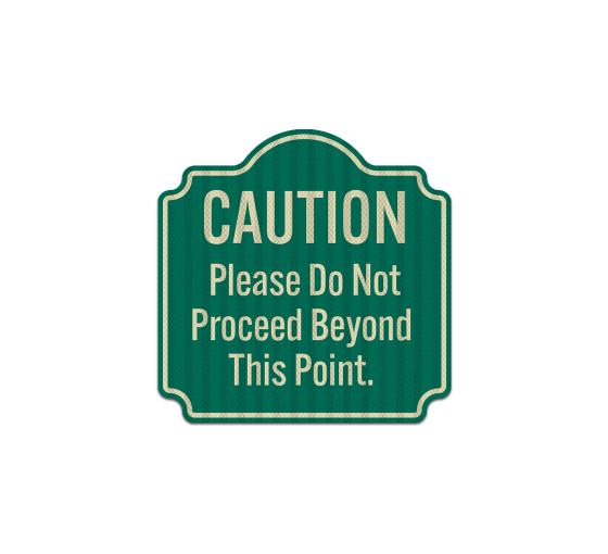 Do Not Proceed Beyond This Point Aluminum Sign (HIP Reflective)
