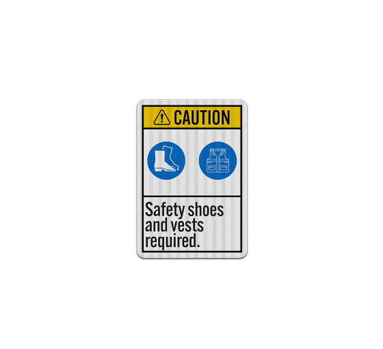ANSI Shoes & Vests Required Aluminum Sign (EGR Reflective)