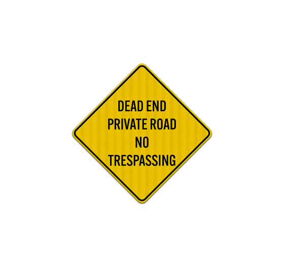 Dead End No Trespassing Aluminum Sign (EGR Reflective)