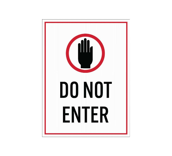 Do Not Enter Corflute Sign (Non Reflective)