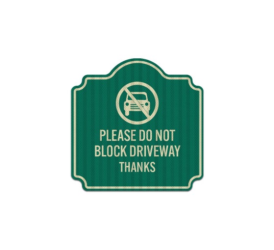 Shop for Please Do Not Block Driveway, Thanks Aluminum Sign (HIP ...