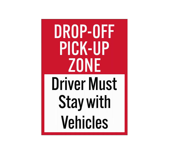 Drop Off Pick Up Zone Drivers Corflute Sign (Reflective)