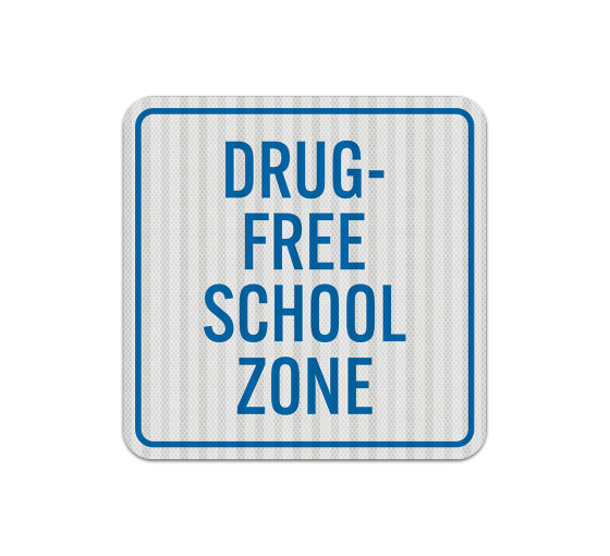 Drug Free School Aluminum Sign (EGR Reflective)
