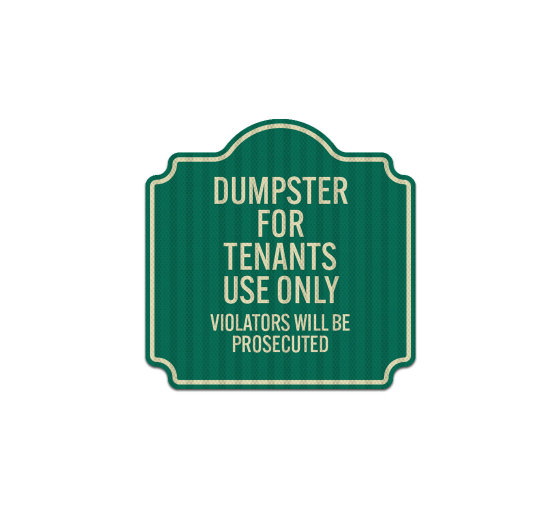Dumpster For Tenants Use Only Aluminum Sign (HIP Reflective)