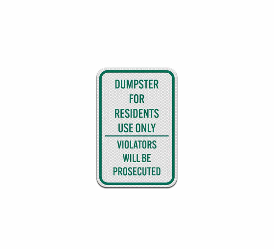 Dumpster For Residents Use Only Aluminum Sign (Diamond Reflective)