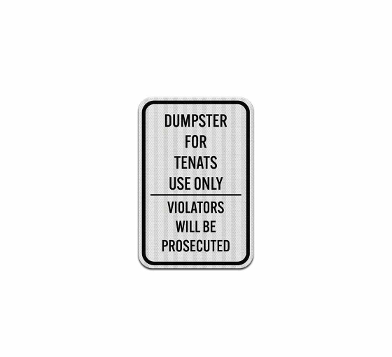 Dumpster For Tenants Use Only Aluminum Sign (EGR Reflective)
