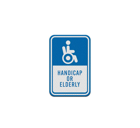 Handicap Or Elderly Aluminum Sign (Diamond Reflective)
